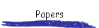 Papers